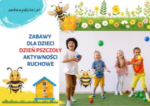 zabawy ruchowe dla dzieci pszczoły dzień pszczół
