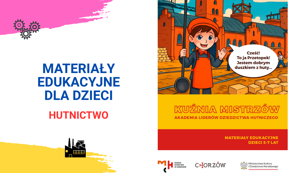 materiały edukacyjne dla dzieci o hutnictwie